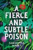 A_fierce_and_subtle_poison