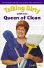 Talking_dirty_with_the_Queen_of_Clean