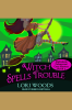 Witch_Spells_Trouble