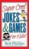 Super_cool_jokes___games_for_kids