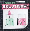 What_are_solutions_