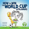 How_to_Win_the_World_Cup_in_Pajamas