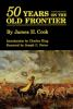 Fifty_years_on_the_old_frontier_as_cowboy__hunter__guide__scout__and_ranchman