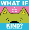 What_if_I_want_to_be_kind_