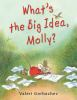 What_s_the_big_idea__Molly_