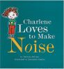 Charlene_loves_to_make_noise