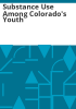 Substance_use_among_Colorado_s_youth