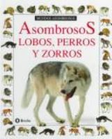 Asombrosos_lobos__perros_y_zorros
