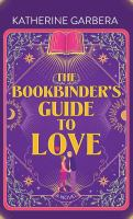 The_bookbinder_s_guide_to_love