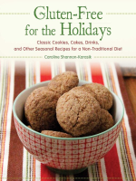 Gluten-Free_for_the_Holidays__Classic_Cookies__Cakes__Drinks__and_Other_Seasonal_Recipes_for_a_Nontraditional_Diet