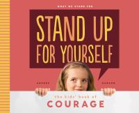 Stand_Up_for_Yourself__the_Kids_s_Book_of_Courage