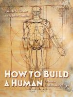 How_to_build_a_human_in_seven_evolutionary_steps