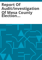 Report_of_audit_investigation_of_Mesa_County_election_process__August_2002_primary_election