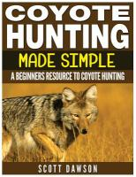 Coyote_Hunting_Made_Simple____A_Beginners_Resource_to_Coyote_Hunting