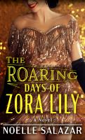 The_roaring_days_of_Zora_Lily