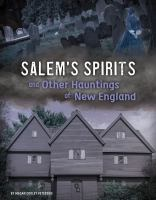 Salem_s_spirits_and_other_hauntings_of_New_England