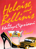 Heloise_and_Bellinis__a_Novel
