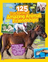 125_true_stories_of_amazing_animal_friendships