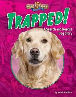 Trapped___a_search-and-rescue_dog_story