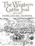 The_Western_Cattle_Trail__1874-1897