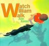 Watch_William_walk