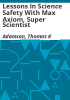 Lessons_in_Science_Safety_with_Max_Axiom__Super_Scientist